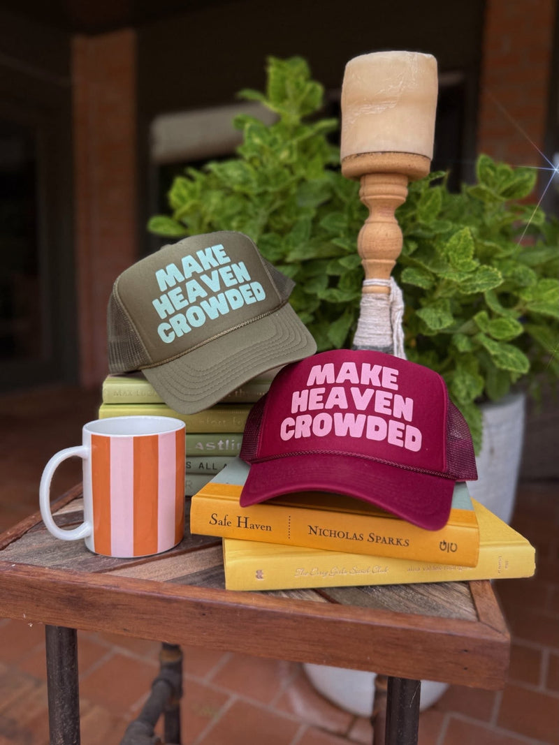 Make Heaven Crowded Hat